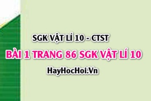 Giải bài 1 trang 86 SGK Vật lí 10 Chân trời sáng tạo